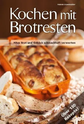 Produktbild von Kochen mit Brot Brotresten