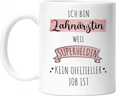 Produktbild von Ich Bin Zahnärztin Weil Superheldin Kein Anerkannter Job Ist Tasse Geschenk Danke Sagen