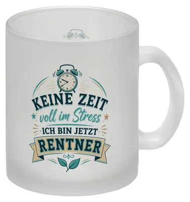 Produktbild von Glas Tasse Rentner - Trinkglas mit Ruhestandsmotiv Becher Mit Spruch: Keine