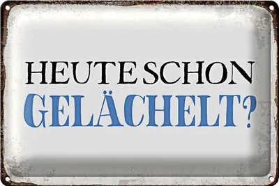 Produktbild von Blechschild Spruch 30x20cm heute schon gelächelt