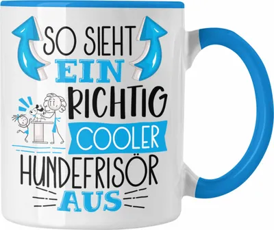 Produktbild von Trendation - So Sieht Ein Richtig Cooler Hundefrisör Aus Tasse Geschenk für Hundefriseur Geschenkidee Spruch (Blau)