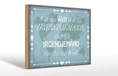 Produktbild von Holzschild Spruch 30x20cm für Welt bist du irgendjemand