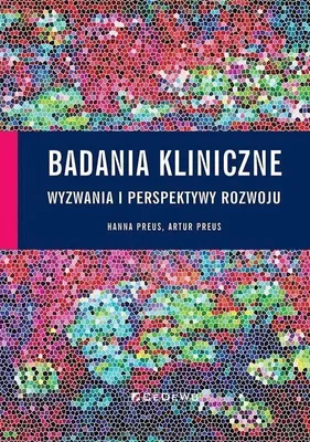 Produktbild von Badania kliniczne - wyzwania i perspektywy rozwoju