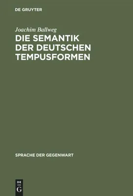 Produktbild von Die Semantik der deutschen Tempusformen