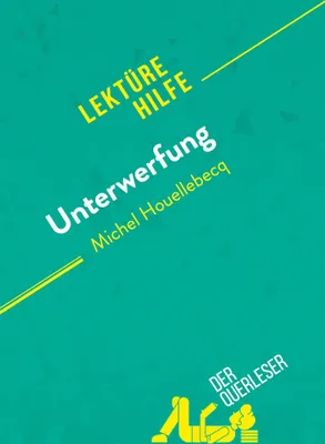 Produktbild von Unterwerfung von Michel Houellebecq (Lektürehilfe)
