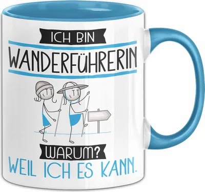 Produktbild von Wanderführerin Tasse Geschenk Ich Bin Wanderführerin Warum Weil Ich Es Kann Geschenkidee Geburtstag (Blau)