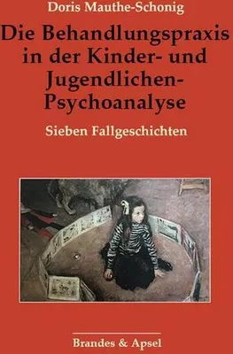 Obrázok produktu pre Die Behandlungspraxis in der Kinder- und Jugendlichen-Psychoanalyse
