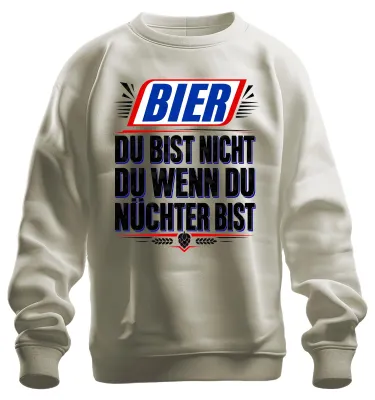 Produktbild von Bier Du bist nicht du wenn du nüchter bist Saufen Lustig JGA Sweatshirt Pullover, Natur, 3XL
