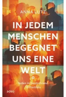 Produktbild von In jedem Menschen begegnet uns eine Welt