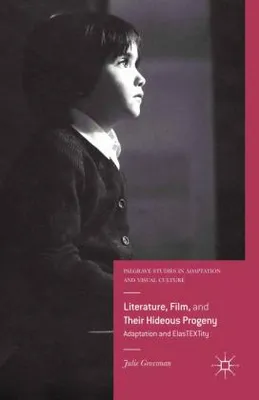 Produktbild von Literature, Film, and Their Hideous Progeny