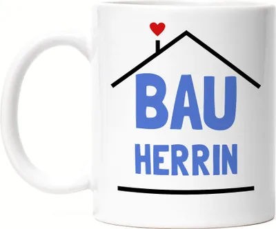 Produktbild von Bauherrin Tasse Hausbau Richtfest Häuslebauer Geschenk Einzug Eigenheim Spruch Lustig