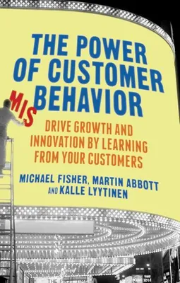 Obrázok produktu pre Lyytinen, K: The Power of Customer Misbehavior