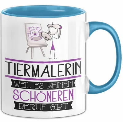 Produktbild von Tiermalerin Weil Es Keinen Schöneren Beruf Gibt Tasse Geschenk für Eine Tiermalerin Lustig (Blau)
