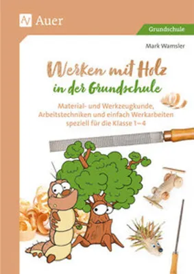 Zdjęcie produktu dla Werken mit Holz in der Grundschule
