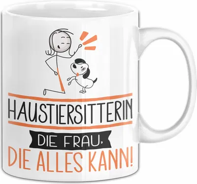 Produktbild von Haustiersitterin Geschenk Tasse Becher Die Frau Die Allen Kann Geschenkidee für eine Haustiersitterin Lustig (Weiß)