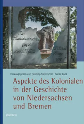 Obrázok produktu pre Aspekte des Kolonialen in der Geschichte von Niedersachsen und Bremen