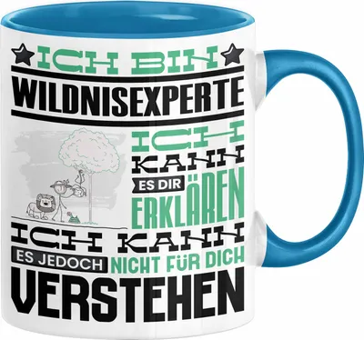 Produktbild von Wildnisexperte Geschenk Kaffee-Tasse Geschenkidee für Wildnisexperte Ich Bin Wildnisexperte Ich Kann Es Dir Erklären Jedoch Nicht Für Dich Verstehen Spruch Lustig (Blau)
