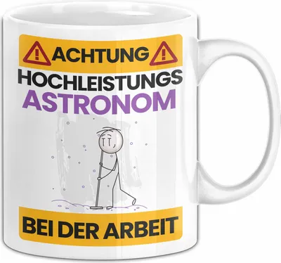 Produktbild von Astronom Tasse Geschenk Lustiger Spruch Geschenkidee für Astronom Achtung Hochleistungs Astronom Bei Der Arbeit (Weiß)