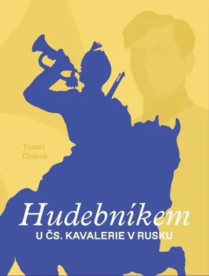 Immagine prodotto di Hudebníkem u čs. kavalerie v Rusku (Drábek Tomáš)