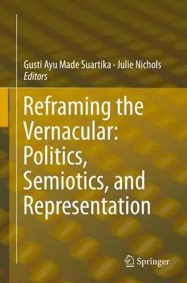 Produktbild von Reframing the Vernacular: Politics, Semiotics, and Representation