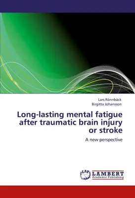 Produktbild von Long-lasting mental fatigue after traumatic brain injury or stroke