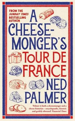 Immagine prodotto di A Cheesemonger's Tour de France