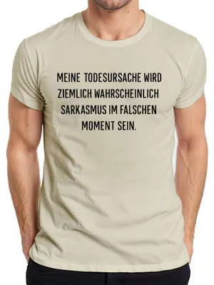 Produktbild von Todesursache wahrscheinlich Sarkasmus lustig spruch sarkastisch Herren T-Shirt, Natur, XL