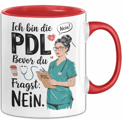Produktbild von PDL Pflege Tasse Geschenk Ich Bin Die PDL Geschenkidee Geburtstag Pflegedienstleitung (Rot)