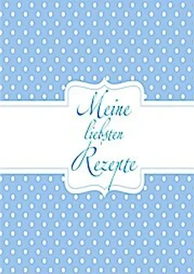 Produktbild von Meine liebsten Rezepte