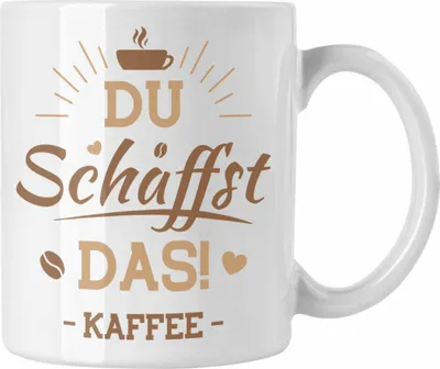 Produktbild von Trendation - Lustiger Spruch Kaffeetrinker Kaffeeliebhaber Kaffee Spruch Tasse für Büro Arbeit Du Schaffst das (Weiß)
