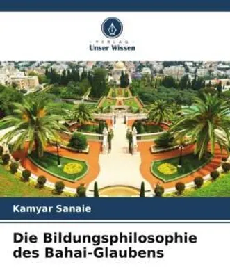 Produktbild von Die Bildungsphilosophie des Bahai-Glaubens