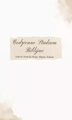 Immagine prodotto di CODZIENNE STUDIUM BIBLIJNE - Listy św. Pawła do Efezjan, Filipian i Kolosan