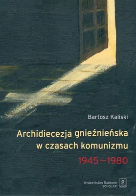 Produktbild von Archidiecezja gnieźnieńska w czasach komunizmu 1945-1980