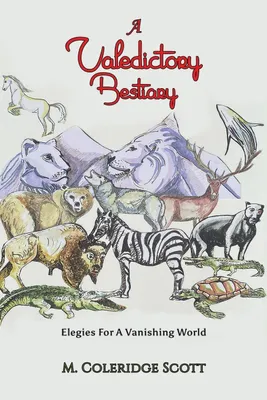 Produktbild von A Valedictory Bestiary: Elegies for a Vanishing World