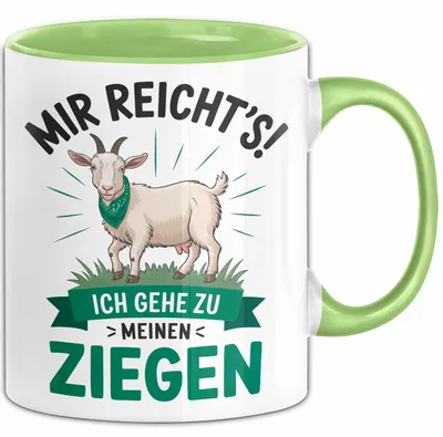 Produktbild von Ziegenbauer Ziegen Tier Tasse Geschenk Lustige Geschenkidee Spruch Mir Reichts Ich Gehe Zu Meinen Ziegen (Grün)
