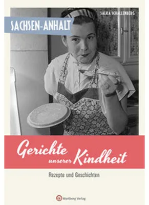 Produktbild von Schallenberg, S: Sachsen-Anhalt - Gerichte unserer Kindheit