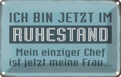 Produktbild von vianmo Blechschild 20x30 cm bin im Ruhestand Chef meine Frau Spruch Zitat