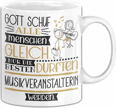 Produktbild von Musikveranstalterin Geschenk Becher Tasse Gott Schuf Alle Menschen Gleich Nur Die Besten Durfeten Musikveranstalterin Werden Geschenkidee Lustig (Weiß)