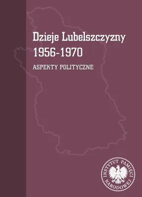 Image de Dzieje Lubelszczyzny 1956-1970. Aspekty polityczne