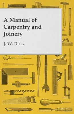 Produktbild von A Manual of Carpentry and Joinery