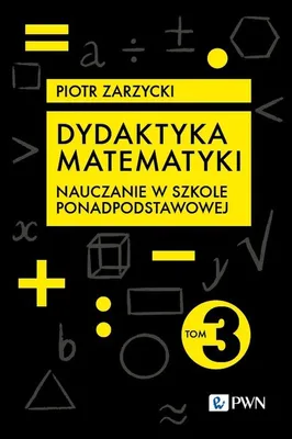 Obrázek produktu pro Dydaktyka matematyki T.3 Szkoła ponadpodst.