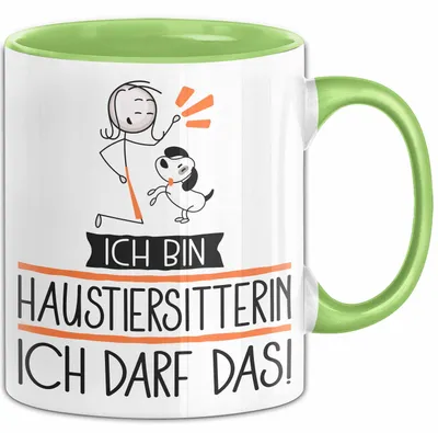 Produktbild von Geschenk für Haustiersitterin Tasse Lustige Geschenkidee Geburtstag Ich Bin Haustiersitterin Ich Darf Das (Grün)