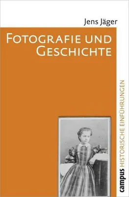 Zdjęcie produktu dla Jäger, J: Fotografie und Geschichte