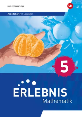 Produktbild von Erlebnis Mathematik 5. Arbeitsheft mit Lösungen. Für Berlin, Brandenburg, Hessen, Saarland, Sachsen-Anhalt