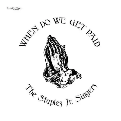 Produktbild von The Staples Jr. Singers - When Do We Get Paid (Reissue)