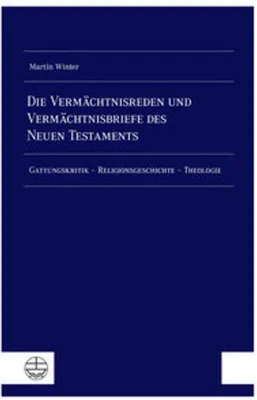 Obrázek produktu pro Die Vermächtnisreden und Vermächtnisbriefe des Neuen Testaments
