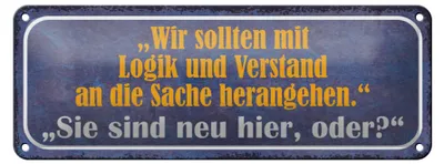Produktbild von Blechschild Spruch 27x10cm Sie sind neu hier oder Dekoration
