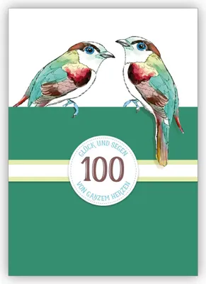 Produktbild von 4x Wunderschöne klassische Geburtstagskarte zum 100. Geburtstag mit Vögeln in grün: 100 Glück und Segen von ganzem Herzen