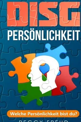 Produktbild von Peggy Freud: DISG Modell – Persönlichkeitsentwicklung durch Selbsterkenntnis mit Fragebogen und Test