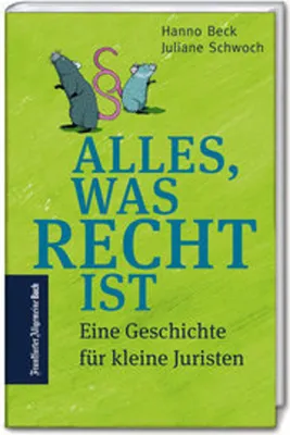 Obrázok produktu pre Alles, was Recht ist: Eine Geschichte für kleine Juristen